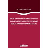 Insan Hakları Avrupa Mahkemesi Kararlarının Medeni Hukuktaki Kişilik Hakkı Kavramına Etkisi - Zeliha Gizem Sayın