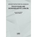 İnsan Hakları Demokrasi ve Laiklik - Dünden Üçüncü Bin Yıla Bakış ile İnsan Hakları Demokrasi ve Lai