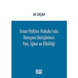 İnsan Hakları Hukuku'nda Danışma Görüşlerinin Yeri, İşlevi ve Etkililiği / 9786051522715