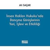 İnsan Hakları Hukuku'nda Danışma Görüşlerinin Yeri, İşlevi ve Etkililiği