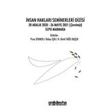İnsan Hakları Seminerleri Dizisi 28 Aralık 2020-26 Mayıs 2021 (çevrimiçi) SCPO Marmara