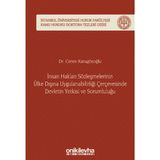 İnsan Hakları Sözleşmelerinin Ülke Dışına Uygulanabilirliği Çerçevesinde Devletin Yetkisi ve Soru...