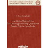 İnsan Hakları Sözleşmelerinin Ülke Dışına Uygulanabilirliği Çerçevesinde Devletin Yetkisi ve Sorumlu