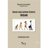 İnsan Haklarının Öznesi: İnsan - Abdurrahman Saygılı