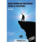 İnsan Kaynakları Yönetiminde Eğitim ve Geliştirme / Fuat Man