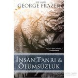 İnsan, Tanrı ve Ölümsüzlük - Sir James George Frazer