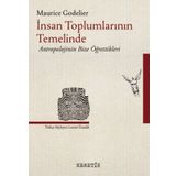 İnsan Toplumlarının Temelinde - Maurice Godolier