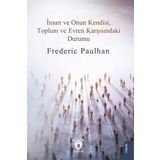İnsan ve Onun Kendisi, Toplum ve Evren Karşısındaki Durumu