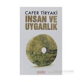İNSAN VE UYGARLIK - CAFER TIRYAKI