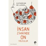 İnsan Zihninde On Yolculuk Catherine de Lange