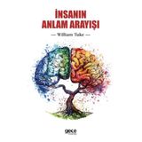 İnsanın Anlam Arayışı / William Tuke / Gece Kitaplığı / 9786254258213