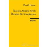 İnsanın Anlama Yetisi Üzerine Bir Soruşturma - David Hume