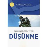 İnsanın Bilişsel Yetisi Düşünme - Hamdullah Aktaş Yayınları