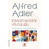 İnsanın Kendine Yolculuğu - Alfred Adler