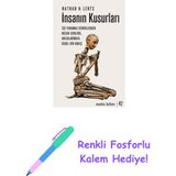 Insanın Kusurları: Işe Yaramaz Kemiklerden Bozuk Genlere, Arızalarımıza Genel Bir Bakış + Renkli Fosforlu Kalem