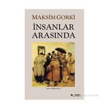 İnsanlar Arasında - Maxim Gorky