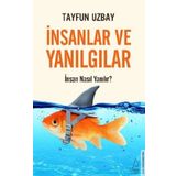 İnsanlar ve Yanılgılar İnsan Nasıl Yanılır
