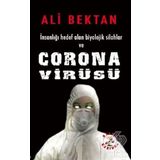 İnsanlığı Hedef Alan Biyolojik Silahlar ve Corona Virüsü - Ali Bektan