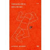 İnsanlığın Delirimi - Aynur Dilber