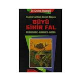 İnsanlık Tarihinin Gizemli Dünyası Büyü Sihir Fal