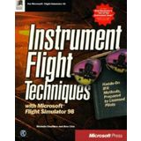 Instrument Flight Techniques With Microsoft Flight Simulator 98