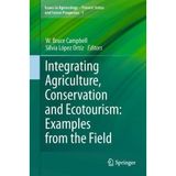 [Integrating Agriculture, Conservation and Ecotourism: Examples from the Field: 1 (Issues in Agroecology Present Status and Future Prospectus, 1)] [By: x] [June, 2011]