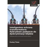 Inteligentna ochrona transformatora: Hybrydowe podejście do dyskryminacji blędów