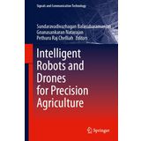 Intelligent Robots and Drones for Precision Agriculture