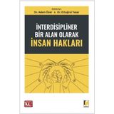 İnterdisipliner Bir Alan Olarak İnsan Hakları / Ertuğrul Yazar / Adalet Yayınevi / 9786052645192