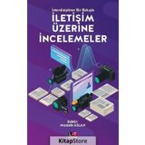 İnterdisipliner Bir Bakışla İletişim Üzerine İncelemeler - Mustafa Aslan