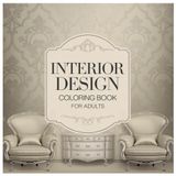 Interior Design Coloring Book for Adults – Stylish Rooms & Elegant Spaces to Color: 50 Unique Interior Designs | Single-Sided Pages to Prevent Bleed-Through | Includes Color Test Page