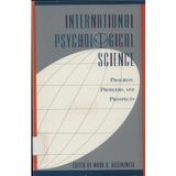 International Psychological Science: Progress, Problems, and Prospects