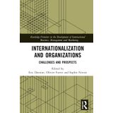 Internationalization and Organizations: Challenges and Prospects
