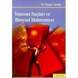 İNTERNET SUÇLARI VE BIREYSEL MAHREMIYET - ASUMAN KÖSE, M. NIYAZI TANILIR