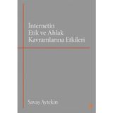 İnternetin Etik ve Ahlak Kavramlarına Etkileri - Cinius Yayınları