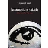 İnternette Gösteri ve Gözetim - Mukadder Çakır Aydın