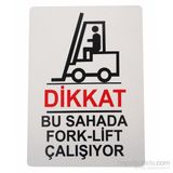 İnterPano Dikkat Bu Sahada Fork-Lift Çalışıyor Uyarı Levhası 25X35 Cm 1 mm PP Malzeme ile Dayanıklı (Kod 408)