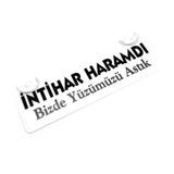 İntihar Haramdı Bizde Yüzümüzü Astık Yazılı Sök Tak Dekor Plaka