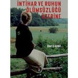İntihar ve Ruhun Ölümsüzlüğü Üzerine - David Hume
