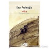 İntihar Zamanımızın Bir Kahramanı - Kaan Arslanoğlu