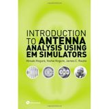 Introduction to Antenna Analysis Using EM Simulators (Antennas and Propagation) by Hiroaki Kogure (2011-03-31)
