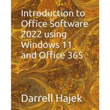 Introduction to Office Software 2022 using Windows 11 and Office 365