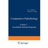 Invertebrate Immune Responses (Comparative Pathobiology) Bulla Jr., Lee A. and Cheng, Thomas C.