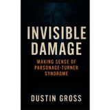 Invisible Damage: Making Sense of Parsonage-Turner Syndrome