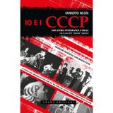 Io e i CCCP. Una storia fotografica e orale. Ediz. speciale