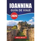 Ioannina Guía de Viaje 2026: Vistas al lago, historia otomana, excursiones a la isla, cocina local y consejos de viaje para visitar el noroeste de Grecia
