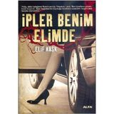 İPLER BENIM ELIMDE - ELIF KASK