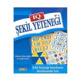 IQ ŞEKİL YETENEĞİ ŞEKİL YETENEĞİ SINAVLARINA HAZIRLANANLAR İÇİN - MEHMET ŞEKERCİOĞLU;H. SERDAR YAVUZ