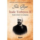 İrade Terbiyesi 2 - İrade Gücü ve Çalışma - Flipper Yayınları
