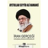 İran Gerçeği Konuşmalarından Derlemeler - Ayetullah Seyyid Ali Hamenei